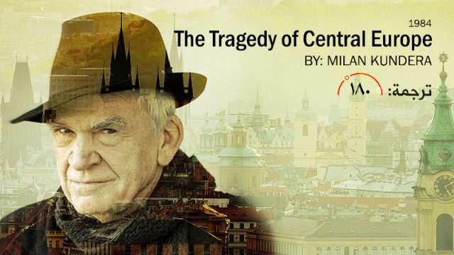 The Tragedy of Central Europe - Milan Kundera