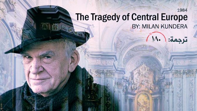 The Tragedy of Central Europe - Milan Kundera